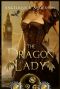 [The Dracosinum Tales 01] • The Dragon Lady